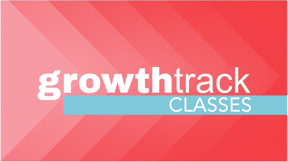 Growth Track Classes